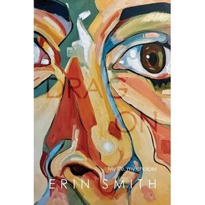 Drag On: My life, my choices -- Erin Smith